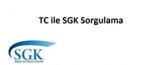 TC ile SGK Sorgulama
