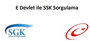 e devlet ile ssk sorgulama